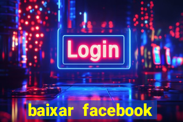 baixar facebook lite baixaki